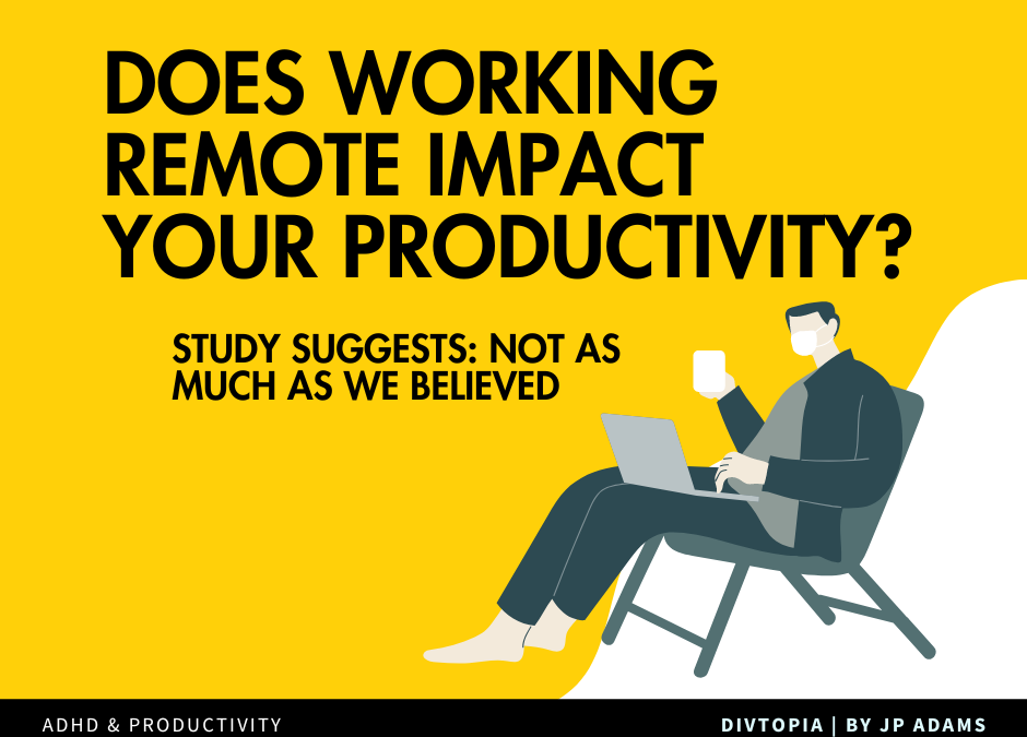 Does Working Remotely Impact Productivity?